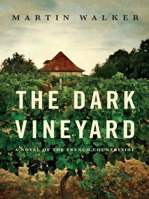 Title details for The Dark Vineyard by Martin Walker - Available